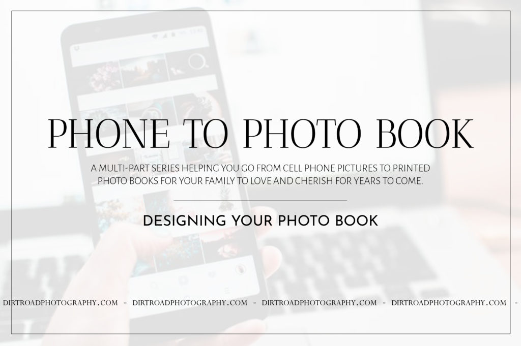 phone to photobook series about designing your book for making phone to photobooks